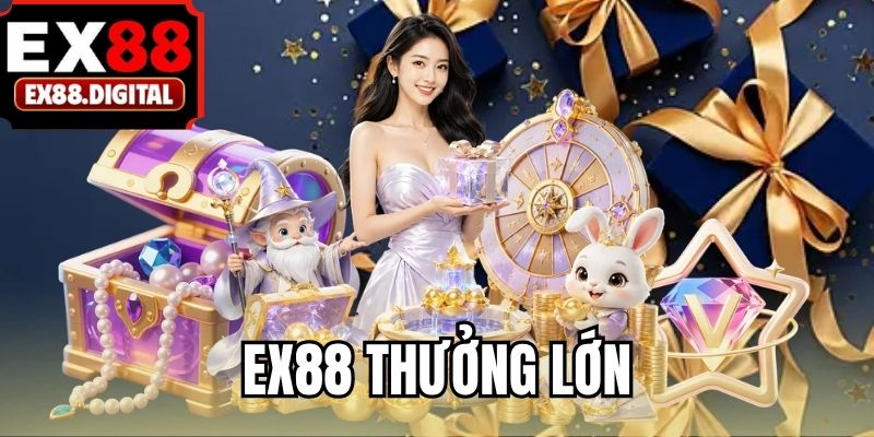 EX88 thưởng lớn